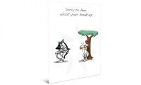 Sorry to hear about your break-up – Card #6